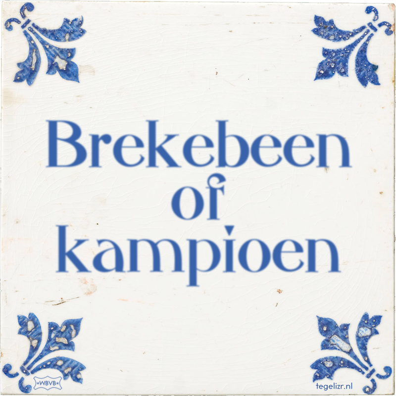 Brekebeen of kampioen - Online tegeltjes bakken
