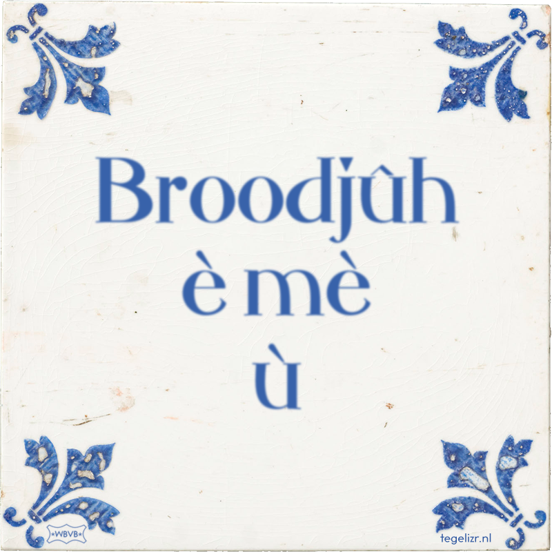 Broodjûh è mè ù - Online tegeltjes bakken