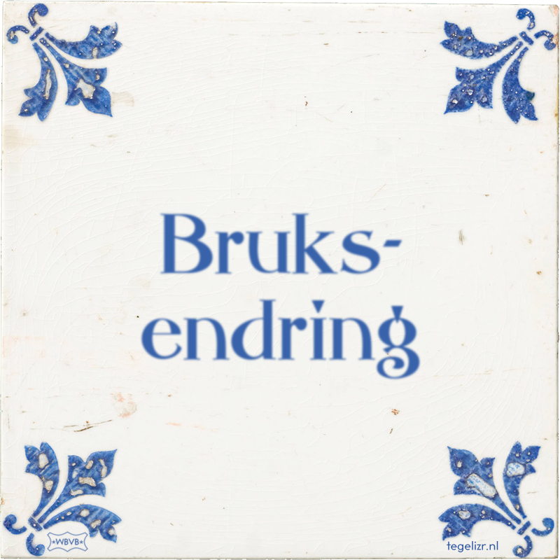 Bruks- endring - Online tegeltjes bakken