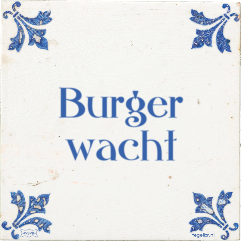 Burger wacht - Online tegeltjes bakken