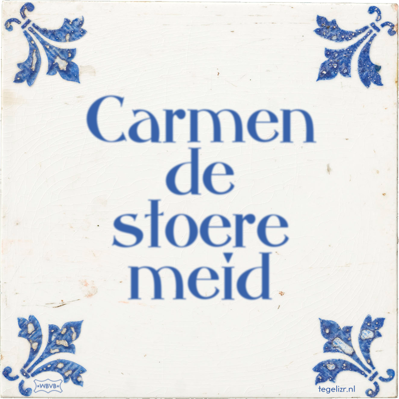 Carmen de stoere meid - Online tegeltjes bakken
