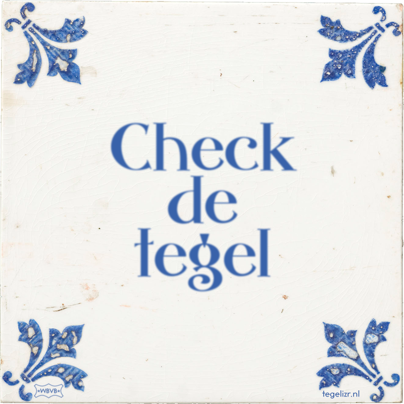 Check de tegel - Online tegeltjes bakken