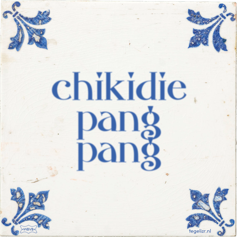 chikidie pang pang - Online tegeltjes bakken
