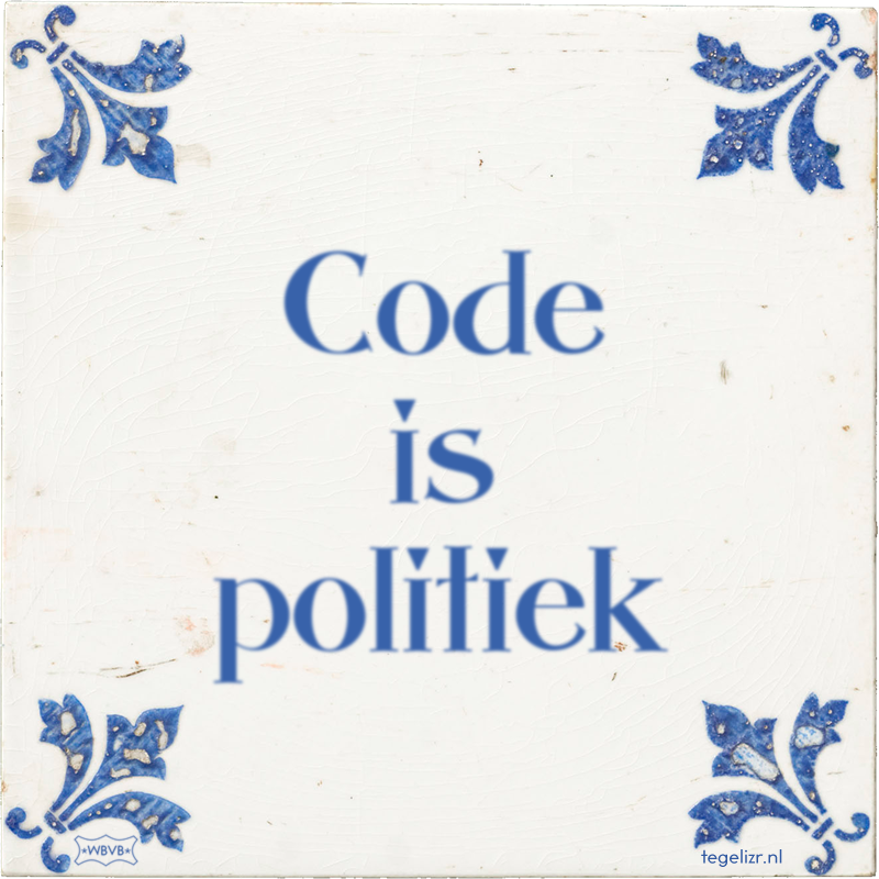Code is politiek - Online tegeltjes bakken