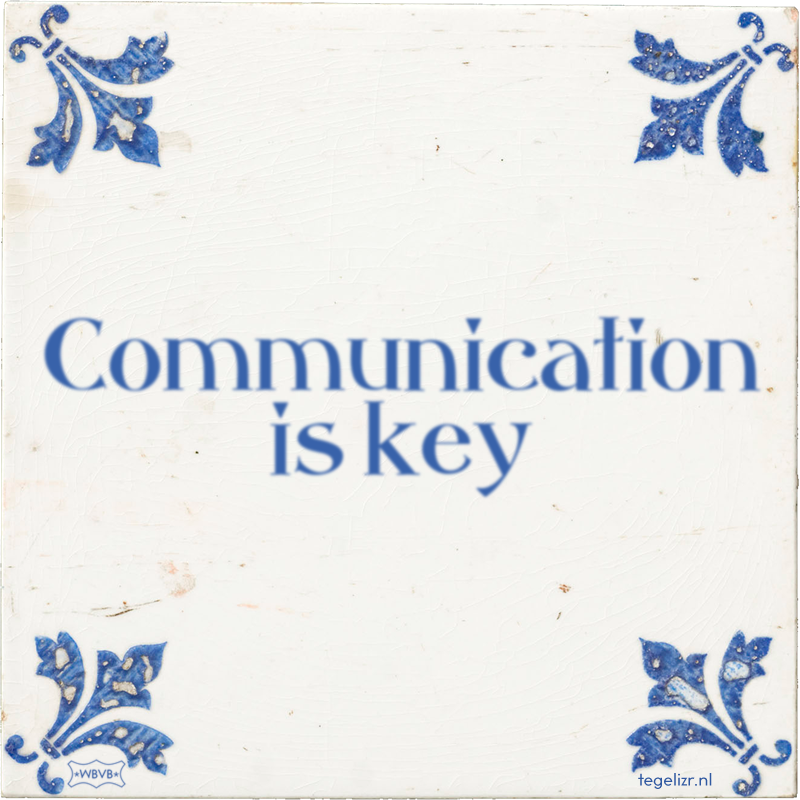 Communication is key - Online tegeltjes bakken