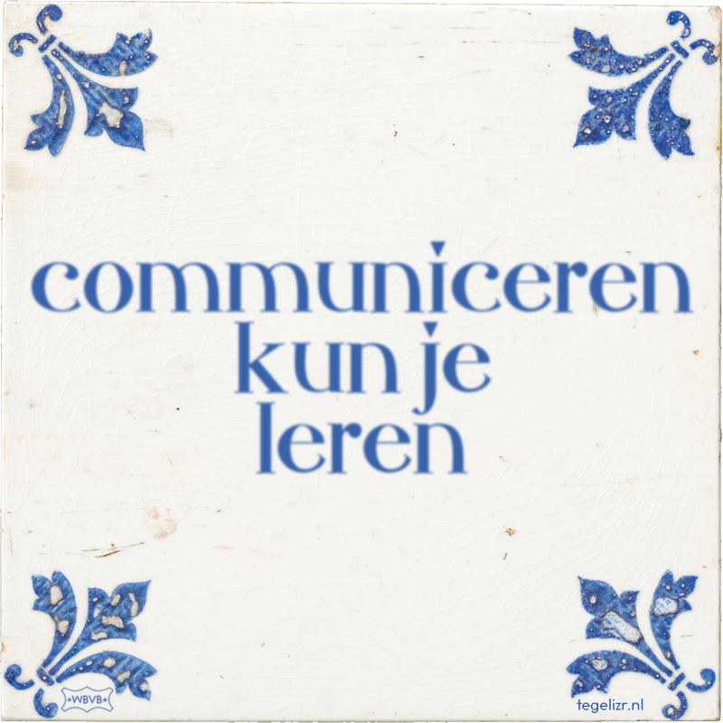 communiceren kun je leren - Online tegeltjes bakken