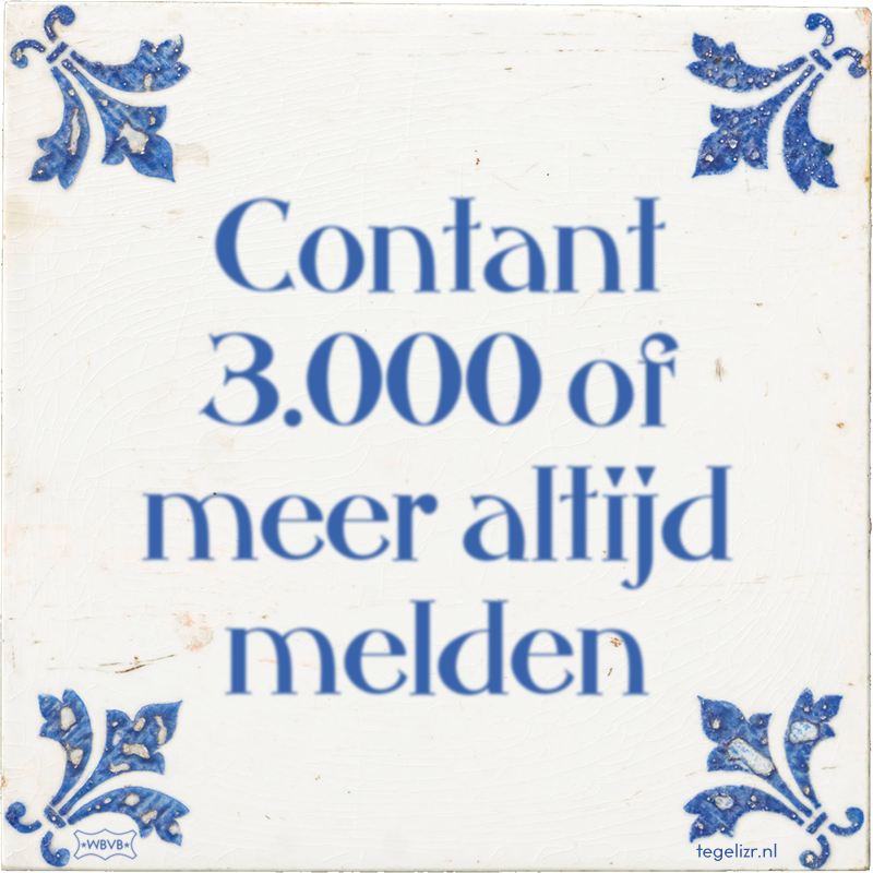 Contant 3.000 of meer altijd melden - Online tegeltjes bakken