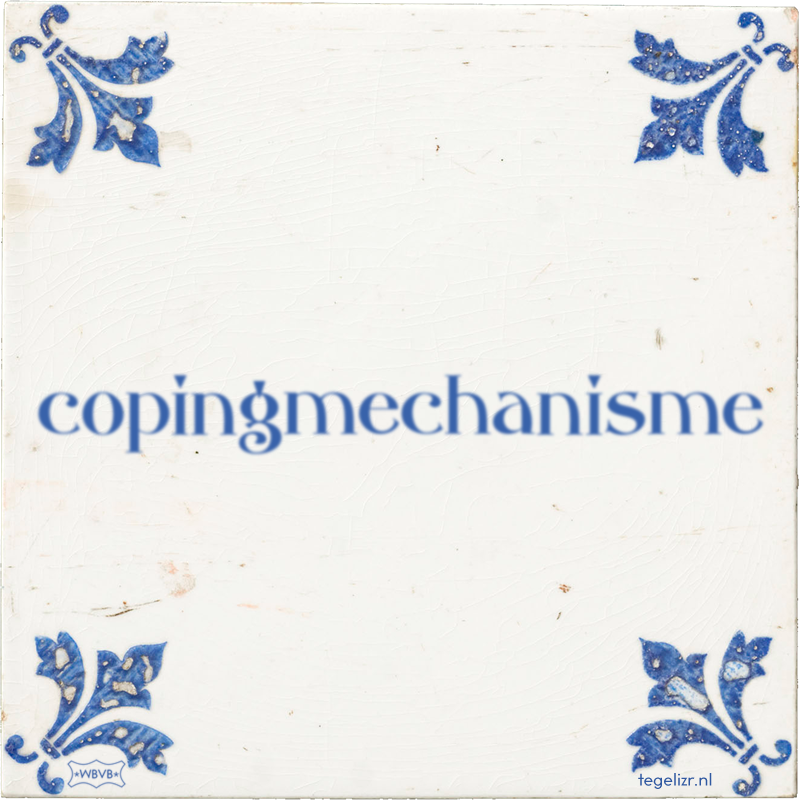 copingmechanisme - Online tegeltjes bakken