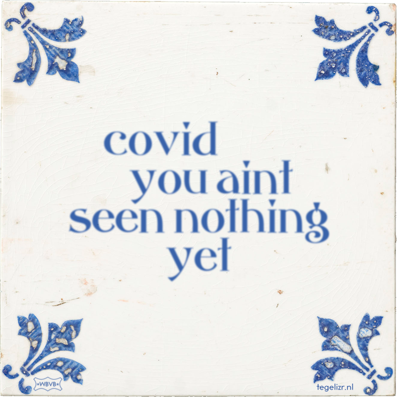 prei you aint seen nothing yet - Online tegeltjes bakken