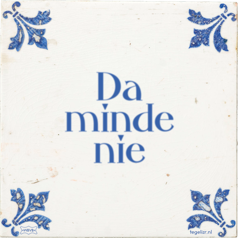 Da minde nie - Online tegeltjes bakken