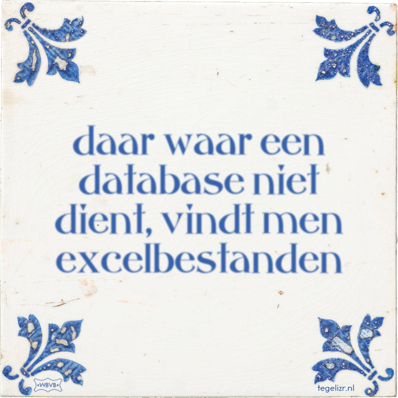 daar waar een database niet dient, vindt men excelbestanden - Online tegeltjes bakken