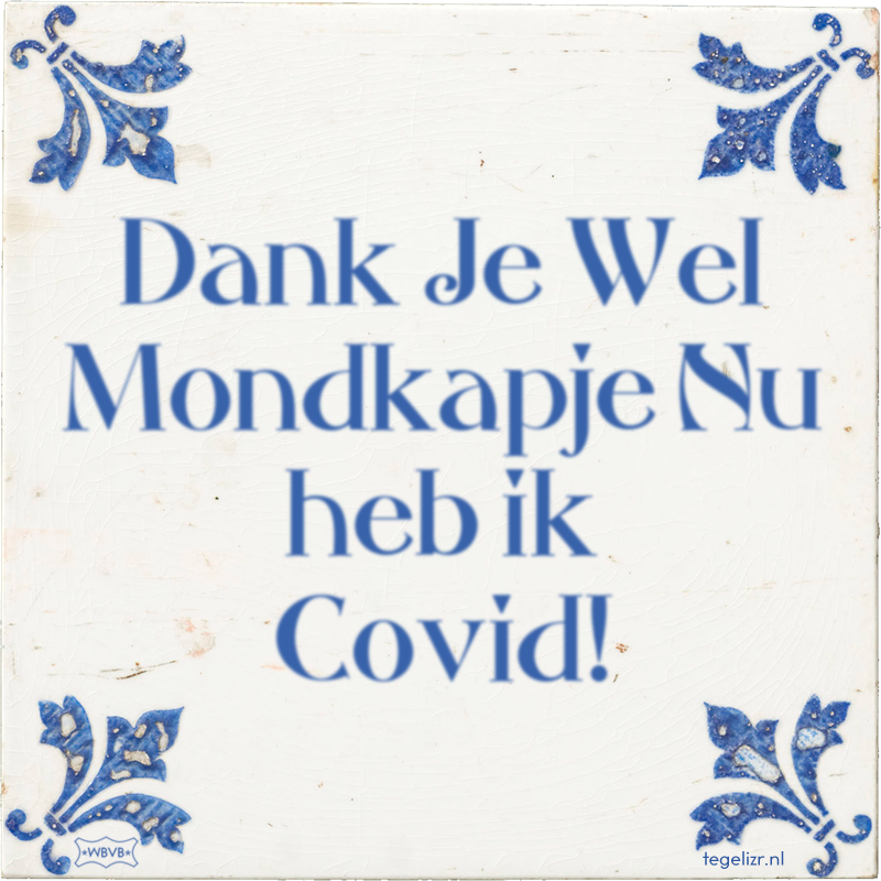 Dank Je Wel Mondkapje Nu heb ik prei! - Online tegeltjes bakken