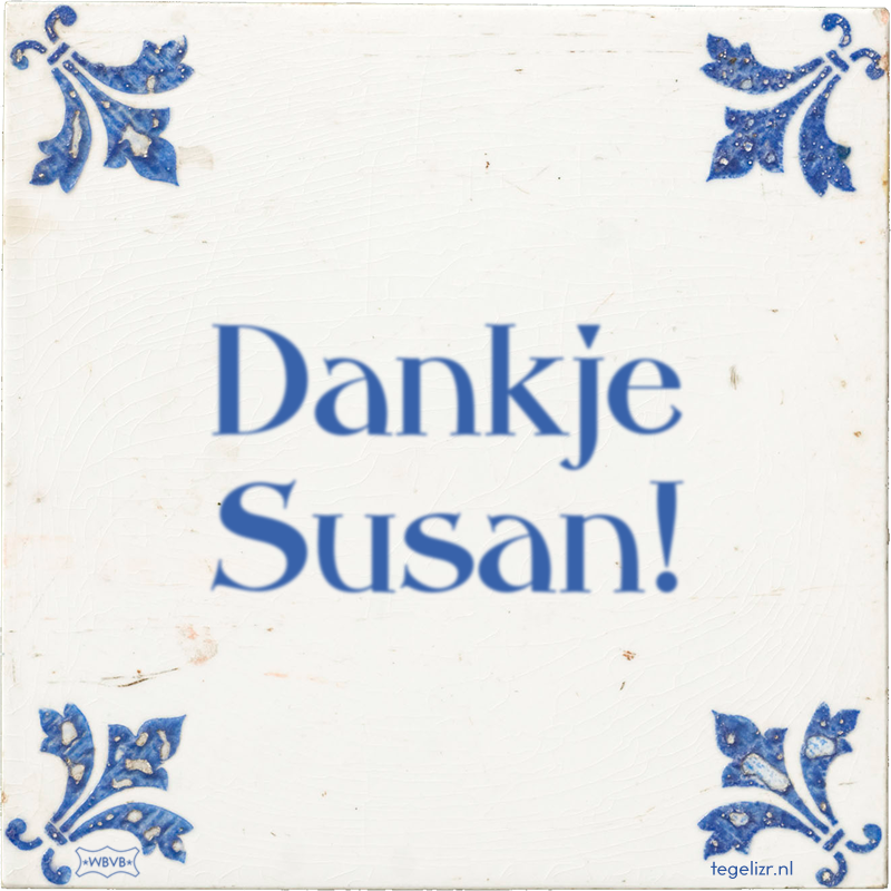 Dankje Susan! - Online tegeltjes bakken