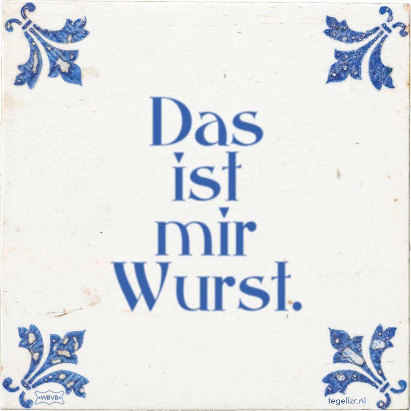 Das ist mir Wurst. - Online tegeltjes bakken
