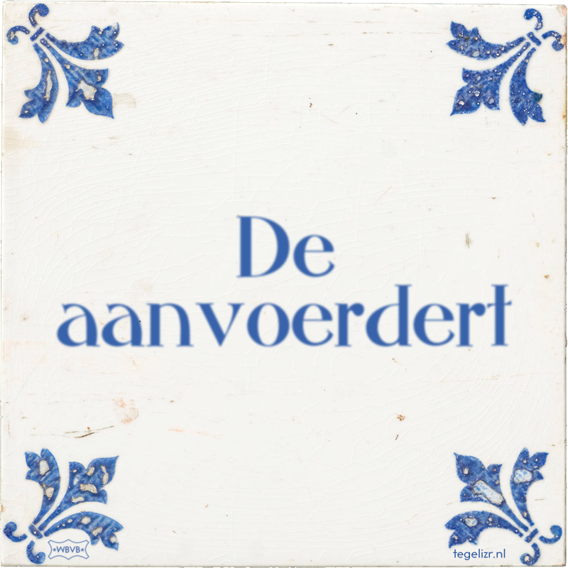 De aanvoerdert - Online tegeltjes bakken