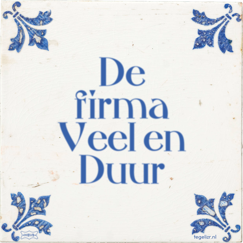 De firma Veel en Duur - Online tegeltjes bakken