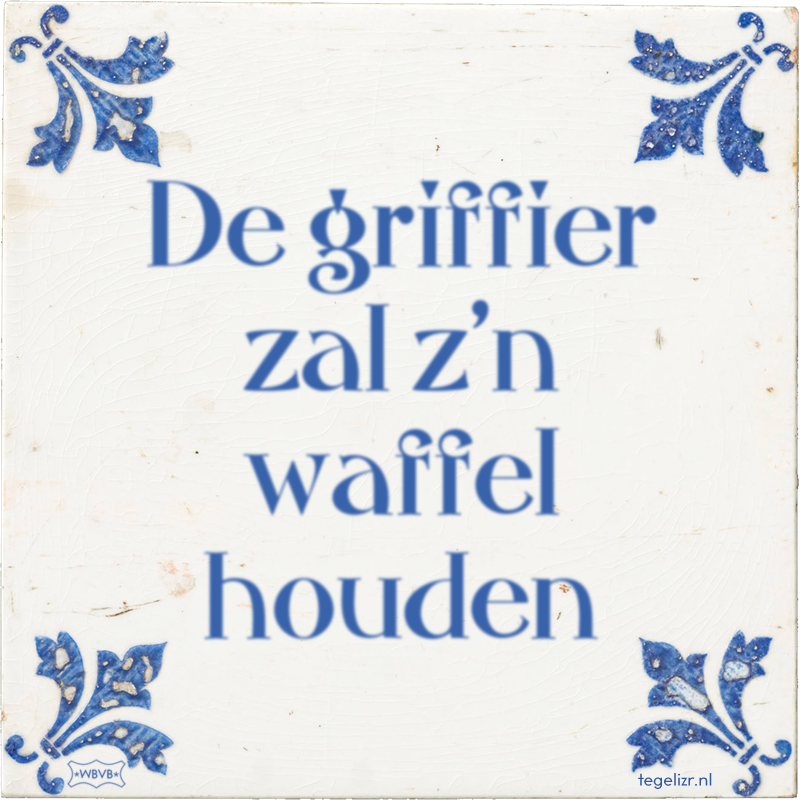 De griffier zal z'n waffel houden - Online tegeltjes bakken