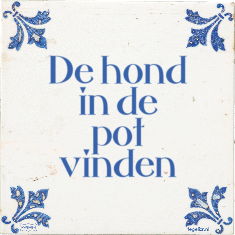 De hond in de pot vinden - Online tegeltjes bakken
