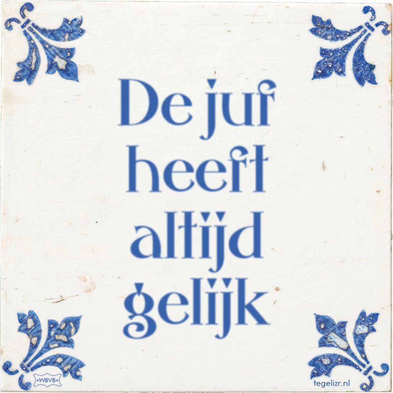 De juf heeft altijd gelijk - Online tegeltjes bakken