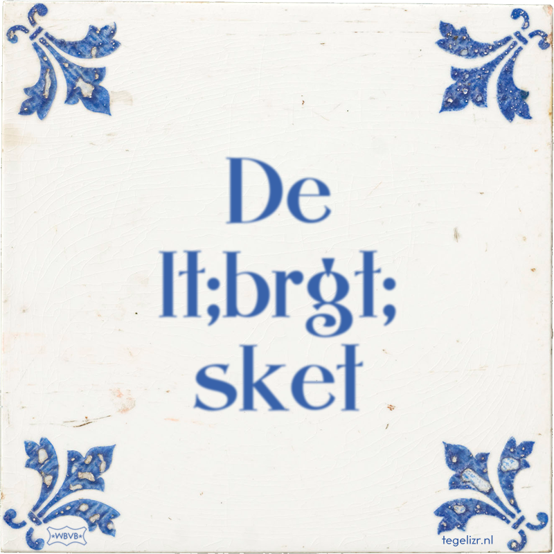 De lt;brgt; sket - Online tegeltjes bakken