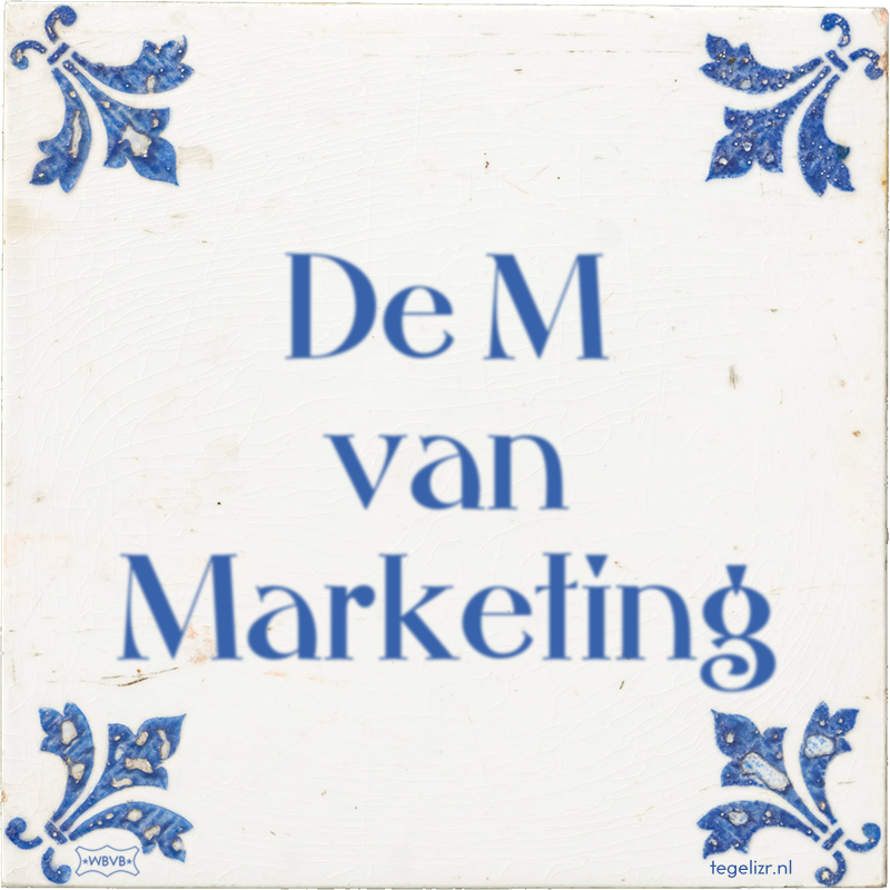 De M van Marketing - Online tegeltjes bakken