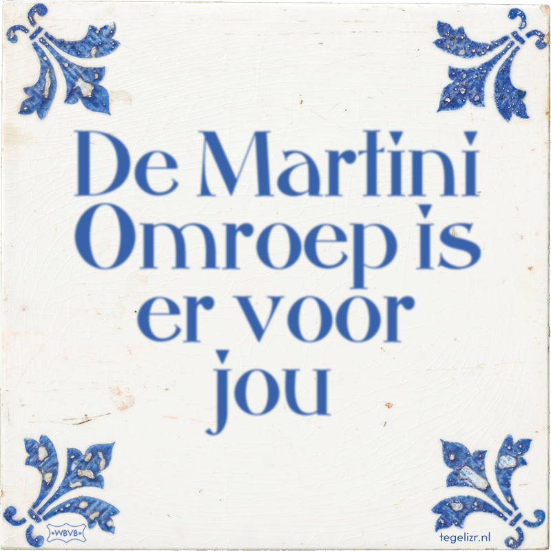 De Martini Omroep is er voor jou - Online tegeltjes bakken