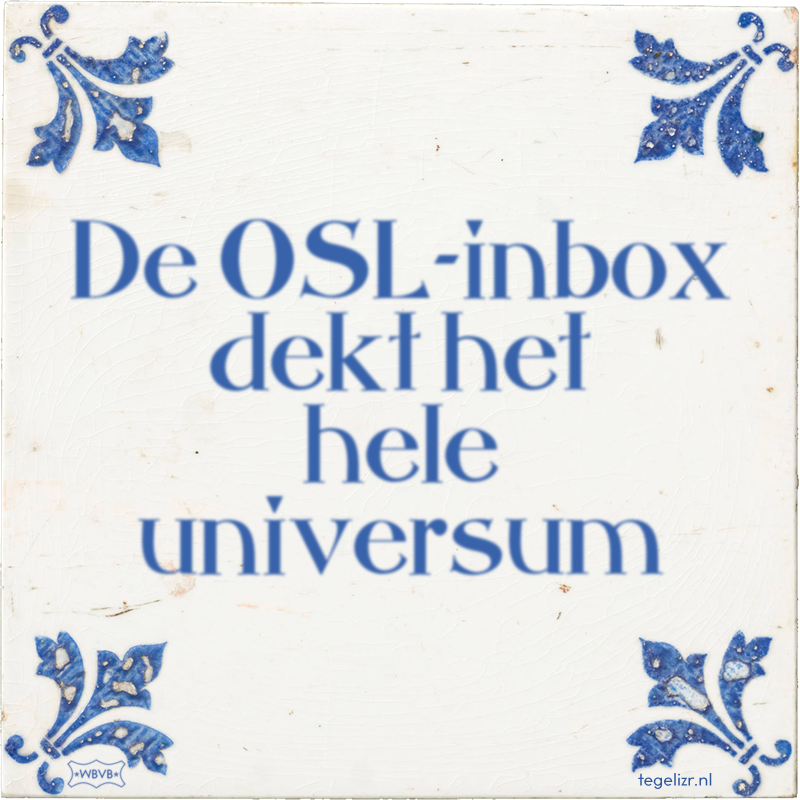 De OSL-inbox dekt het hele universum - Online tegeltjes bakken