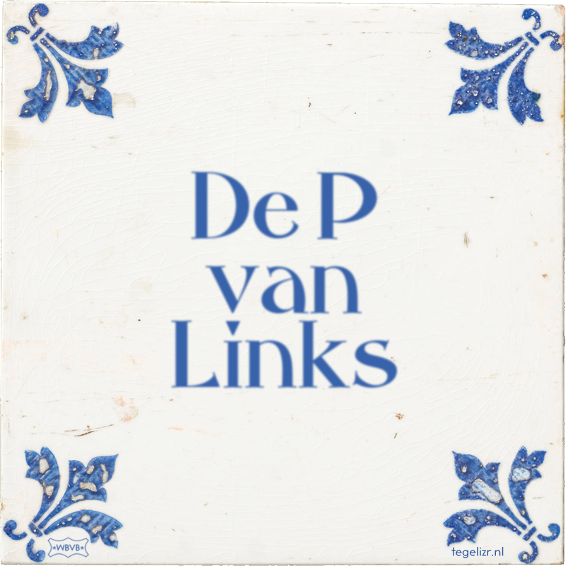 De P van Links - Online tegeltjes bakken
