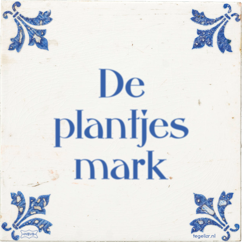 De plantjes mark - Online tegeltjes bakken