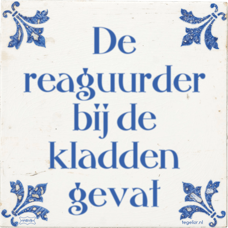 De reaguurder bij de kladden gevat - Online tegeltjes bakken