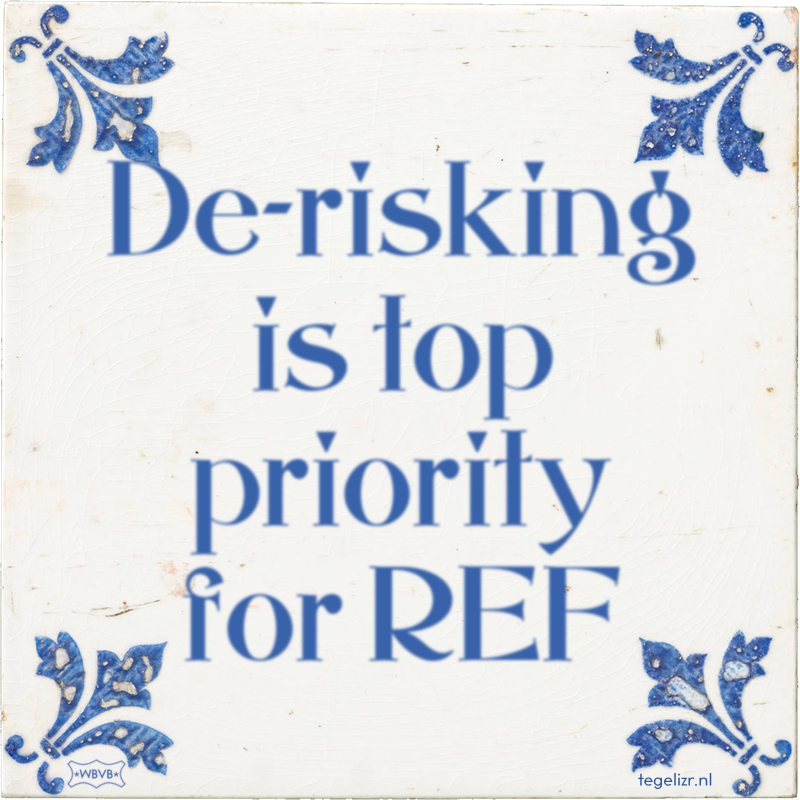 De-risking is top priority for REF - Online tegeltjes bakken