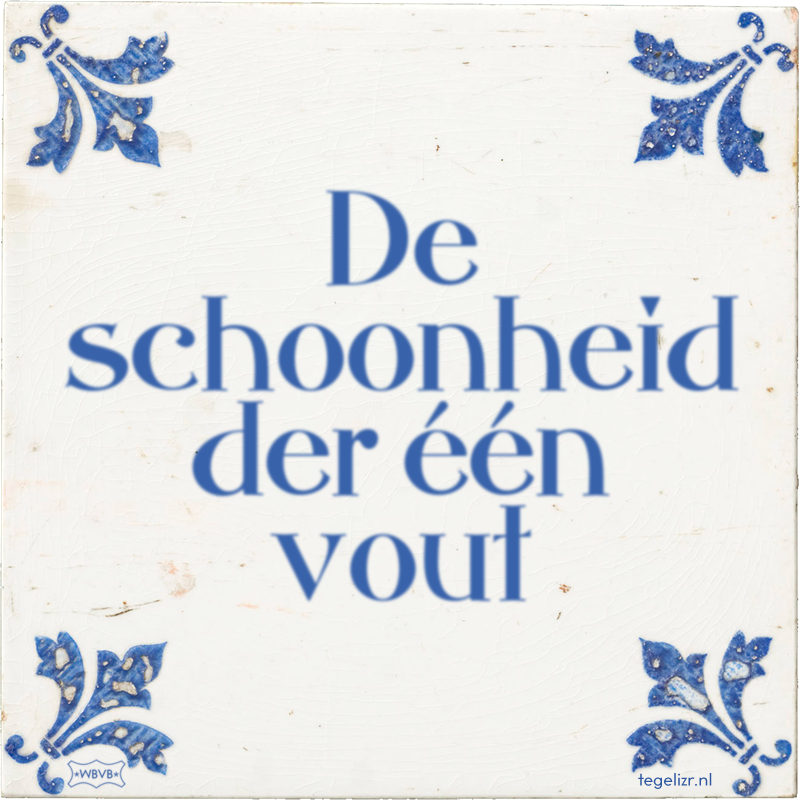 De schoonheid der één vout - Online tegeltjes bakken