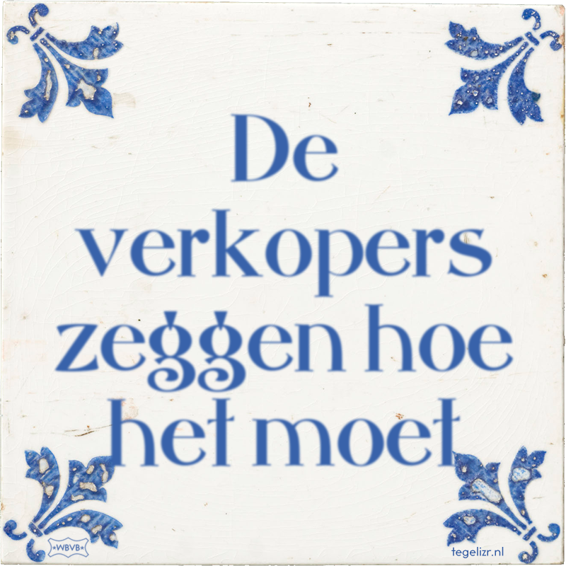 De verkopers zeggen hoe het moet - Online tegeltjes bakken