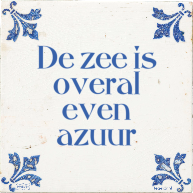 De zee is overal even azuur - Online tegeltjes bakken