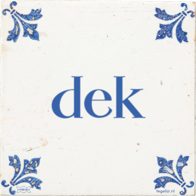 dek - Online tegeltjes bakken