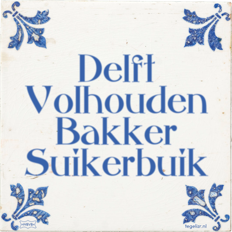 Delft Volhouden Bakker Suikerbuik - Online tegeltjes bakken