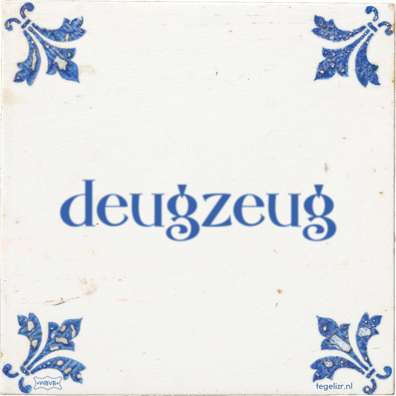 deugzeug - Online tegeltjes bakken