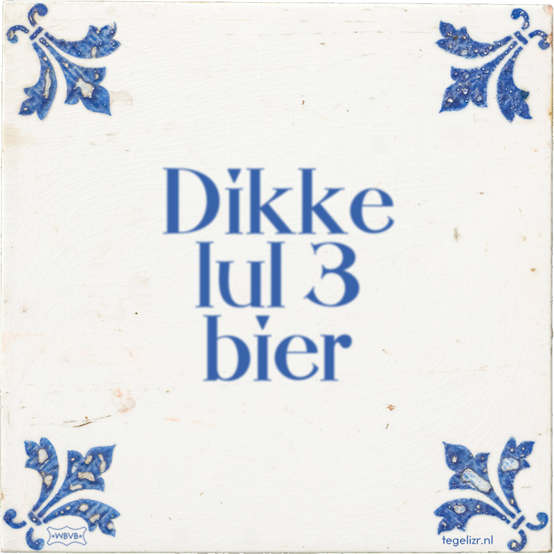 Dikke lul 3 bier - Online tegeltjes bakken