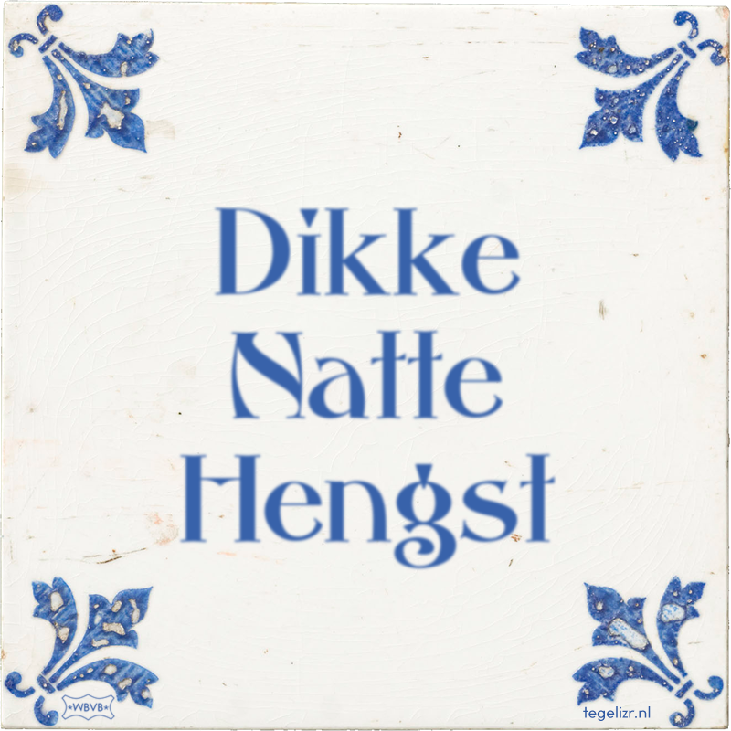 Dikke Natte Hengst - Online tegeltjes bakken