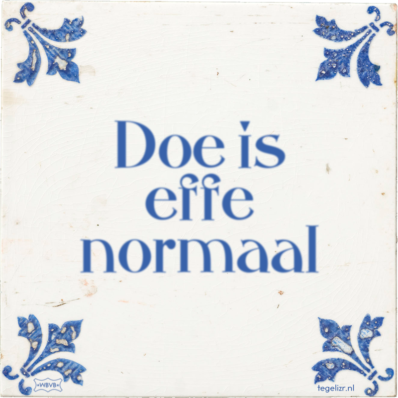 Doe is effe normaal - Online tegeltjes bakken