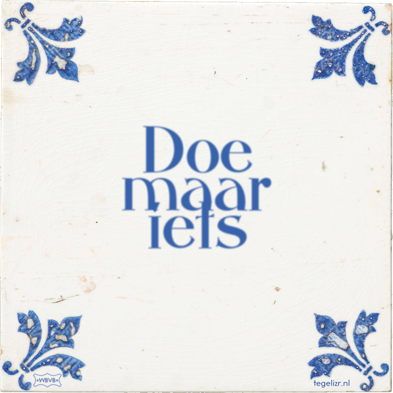 Doe maar iets - Online tegeltjes bakken