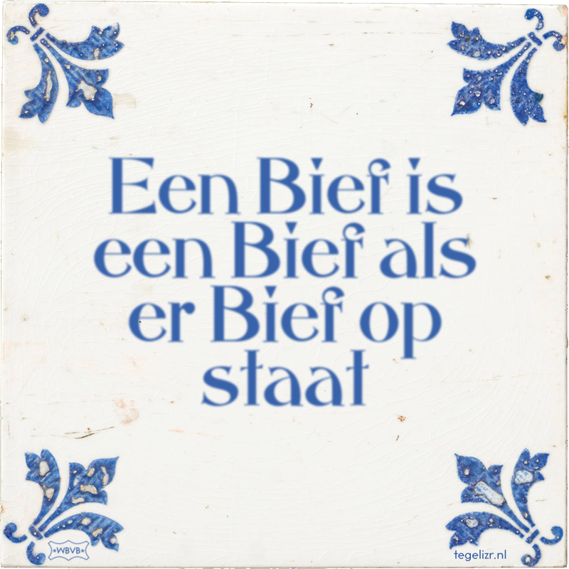 Een Bief is een Bief als er Bief op staat - Online tegeltjes bakken