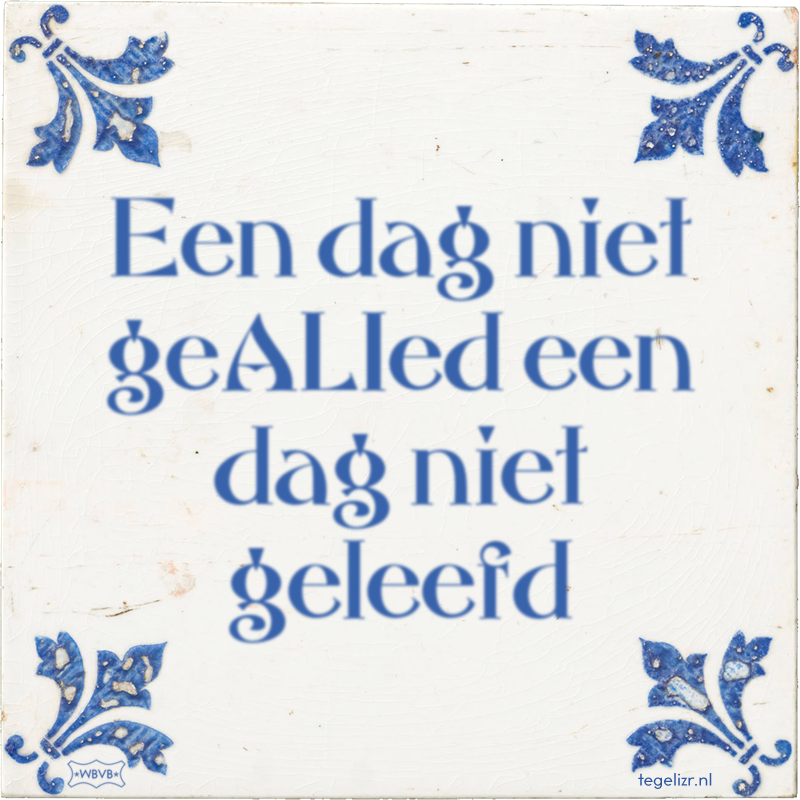 Een dag niet geALIed een dag niet geleefd - Online tegeltjes bakken