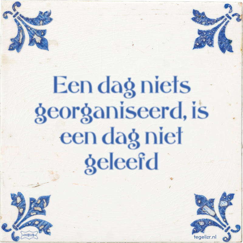 Een dag niets georganiseerd, is een dag niet geleefd - Online tegeltjes bakken