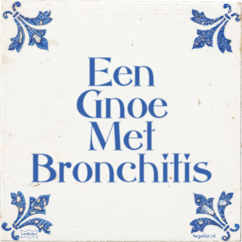 Een Gnoe Met Bronchitis - Online tegeltjes bakken