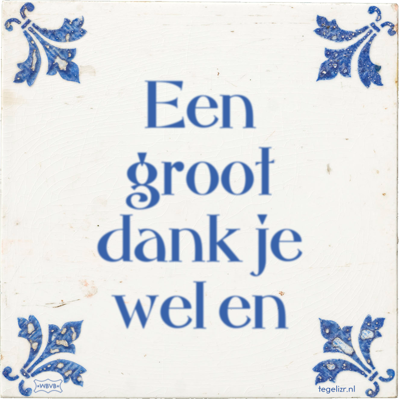 Een groot dank je wel en - Online tegeltjes bakken