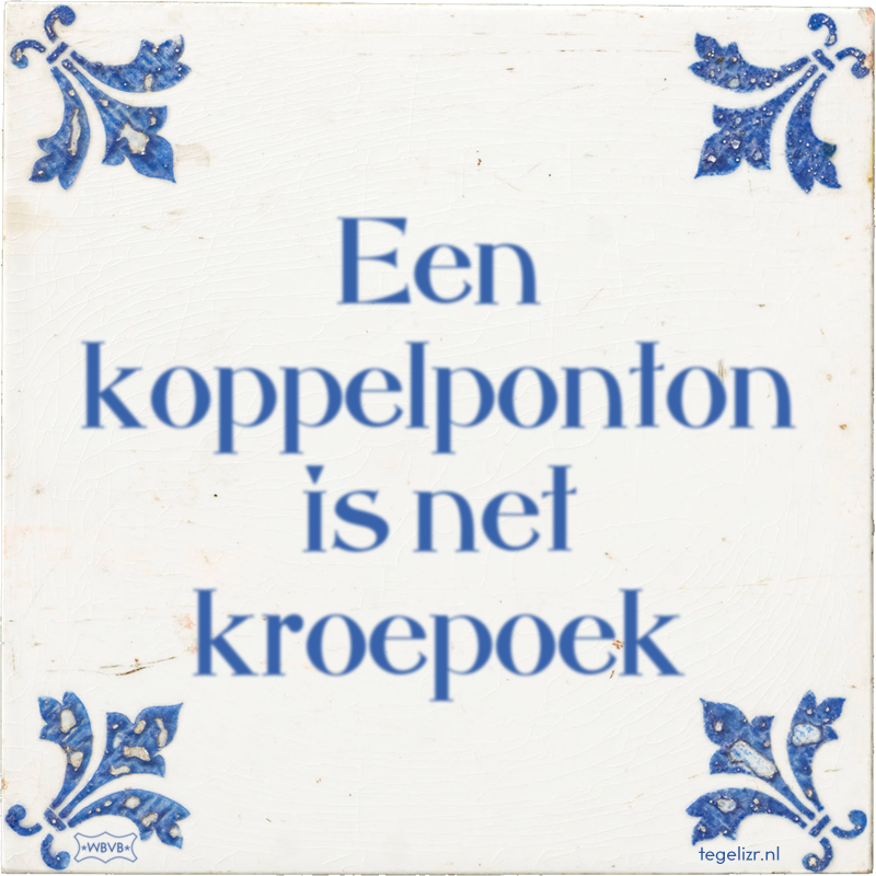 Een koppelponton is net kroepoek - Online tegeltjes bakken