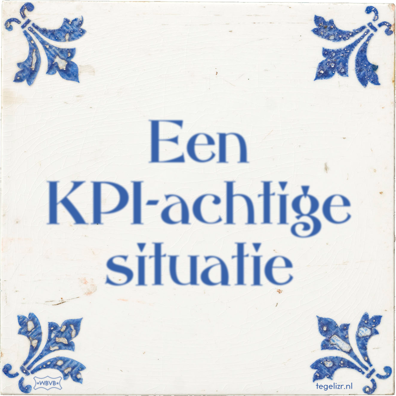 Een KPI-achtige situatie - Online tegeltjes bakken