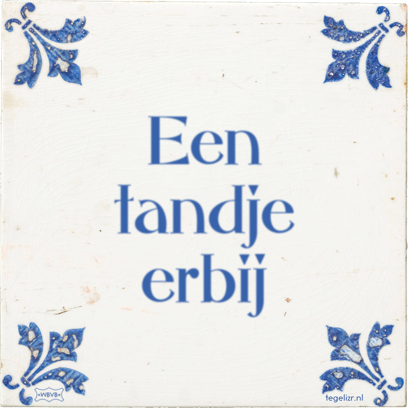 Een tandje erbij - Online tegeltjes bakken