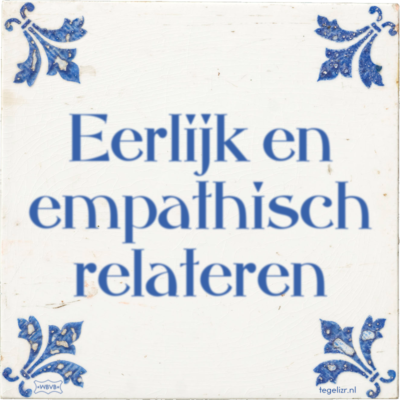 Eerlijk en empathisch relateren - Online tegeltjes bakken